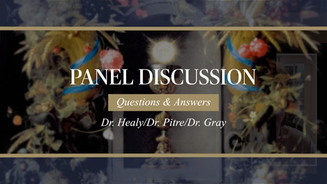 Panel Discussion: Questions & Answers with Dr. Gray, Dr. Pitre, and Dr. Healy