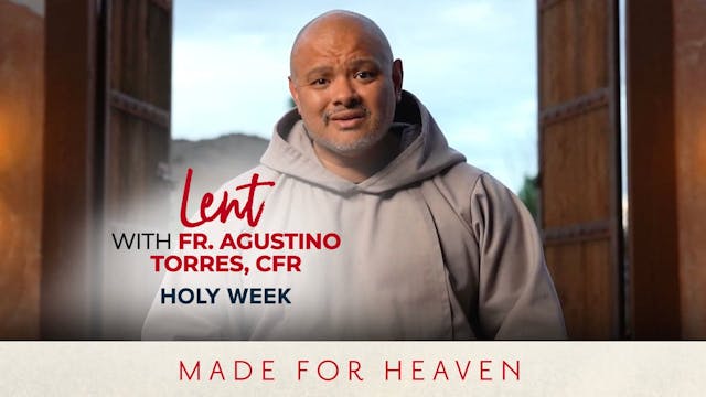 Holy Week | Lent with Fr. Agustino