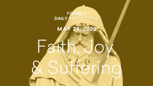 Easter Daily Reflections – May 24, 2022