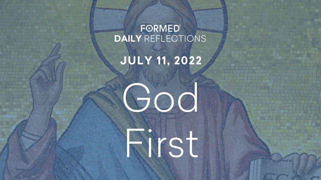 Daily Reflections – July 11, 2022