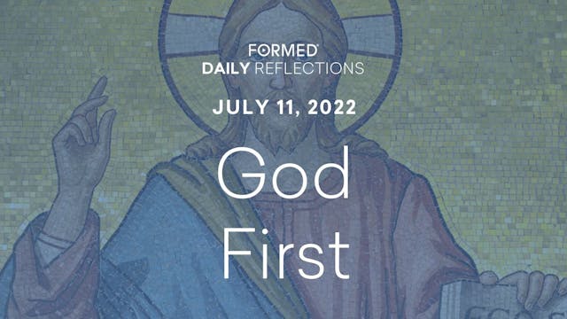 Daily Reflections – July 11, 2022