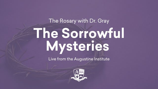 Sorrowful Mysteries with Dr. Tim Gray