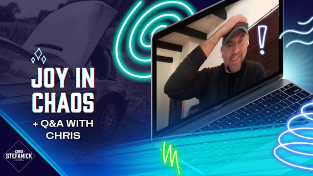 Joy in Chaos | Chris Stefanick Show