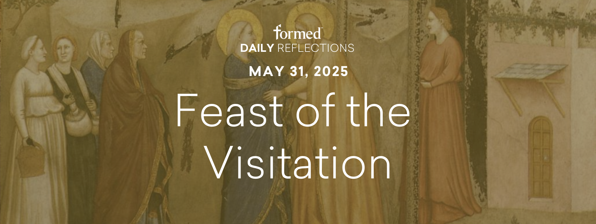 Easter Daily Reflections — The Visitation — May 31, 2025