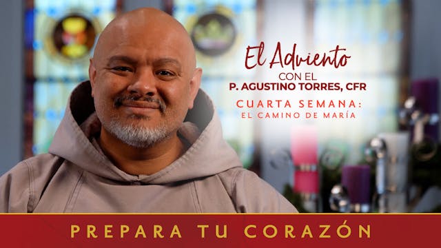 Cuarta Semana | Prepara tu corazón