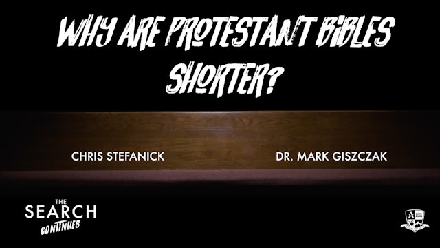 Why are Protestant Bibles Shorter?