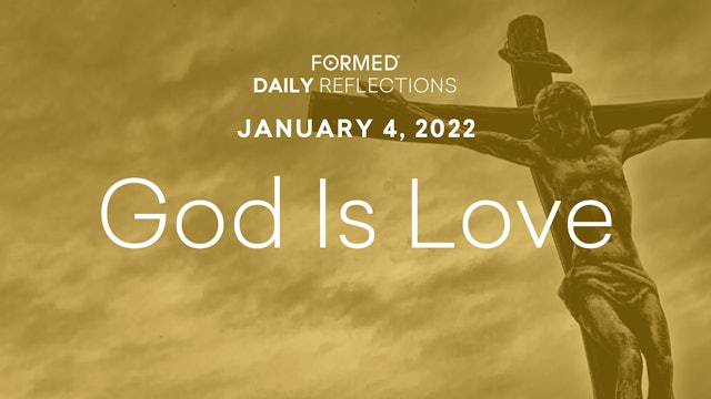Daily Reflections – January 4, 2022