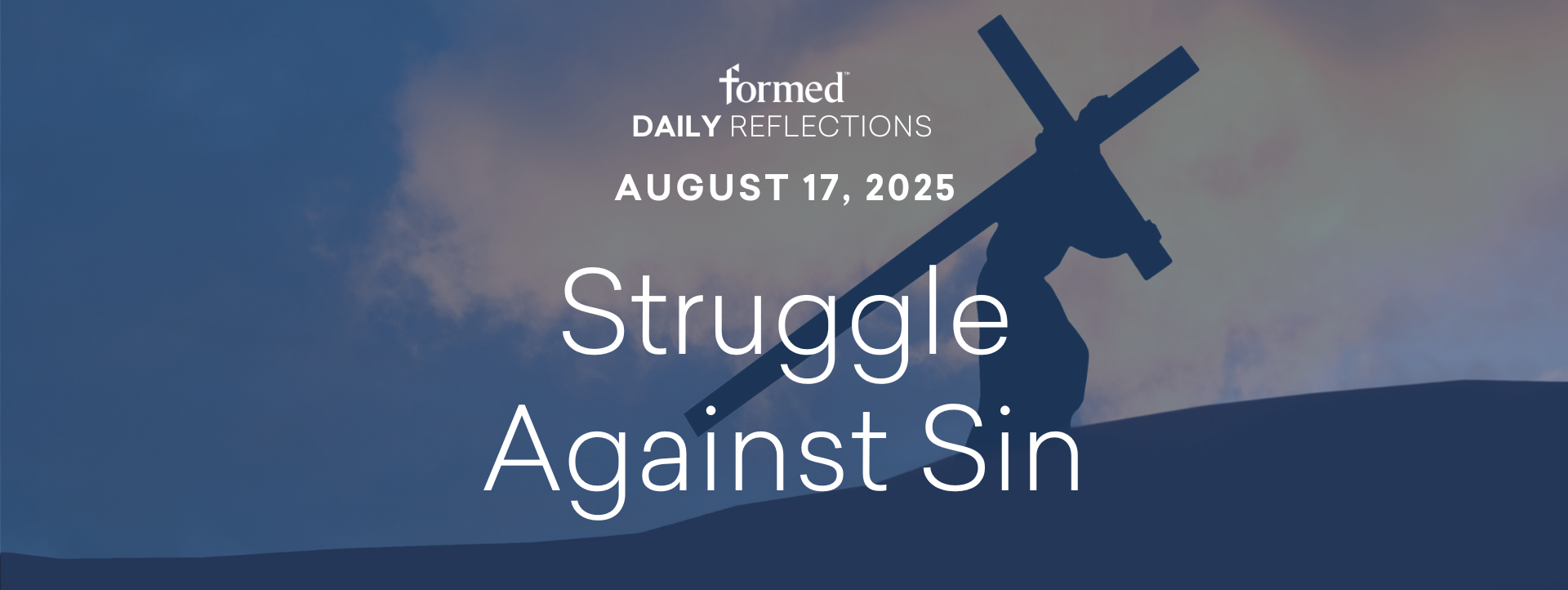 Daily Reflections — August 17, 2025