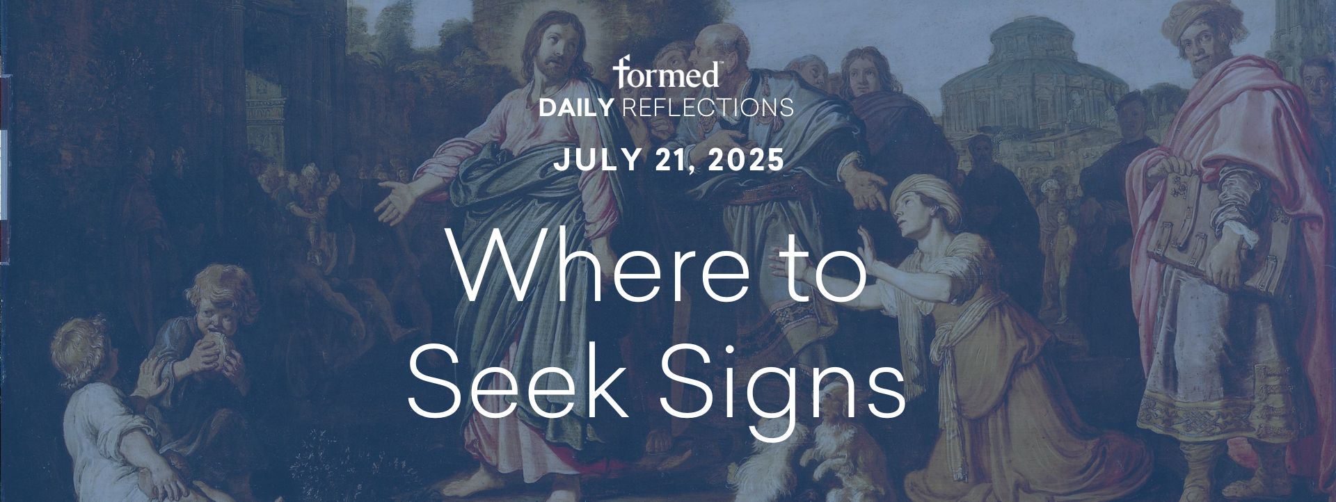 Daily Reflections — July 21, 2025