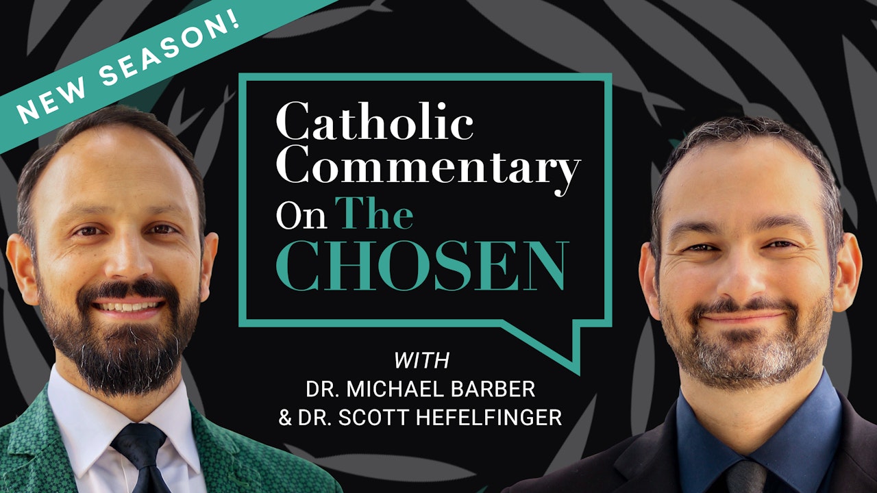 Catholic Commentary on The Chosen | Season 2