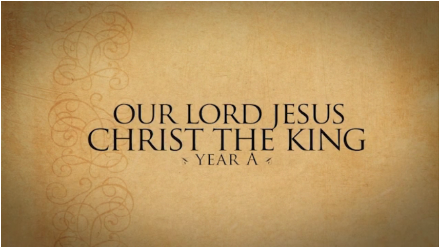 Our Lord Jesus Christ, The King of the Universe—November 26, 2017