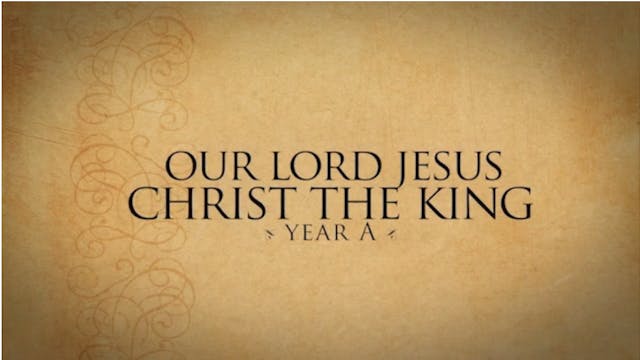 Our Lord Jesus Christ, The King of th...