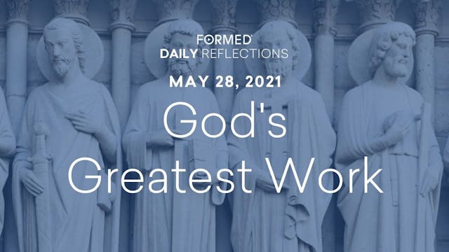 Daily Reflections – May 28, 2021