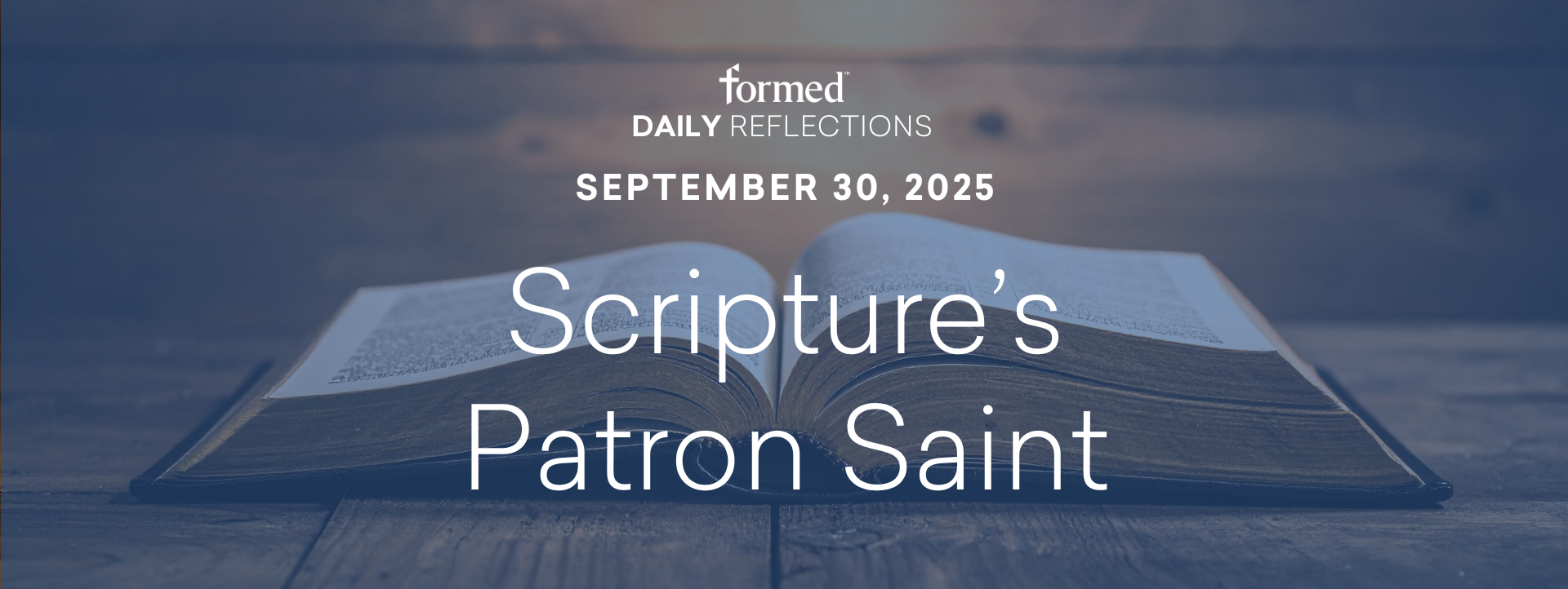 Daily Reflections — Feast of St. Jerome — September 30, 2025