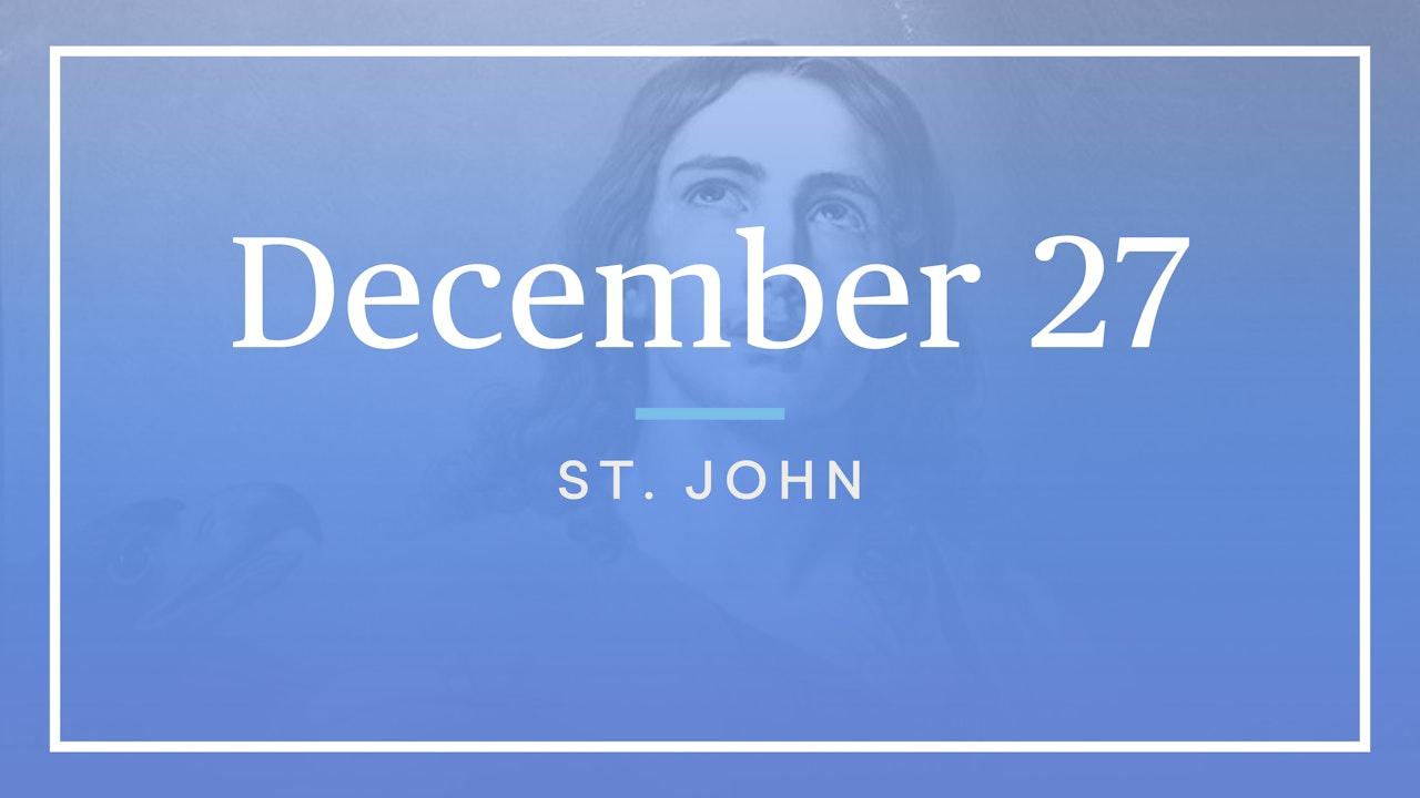 December 27 - St. John