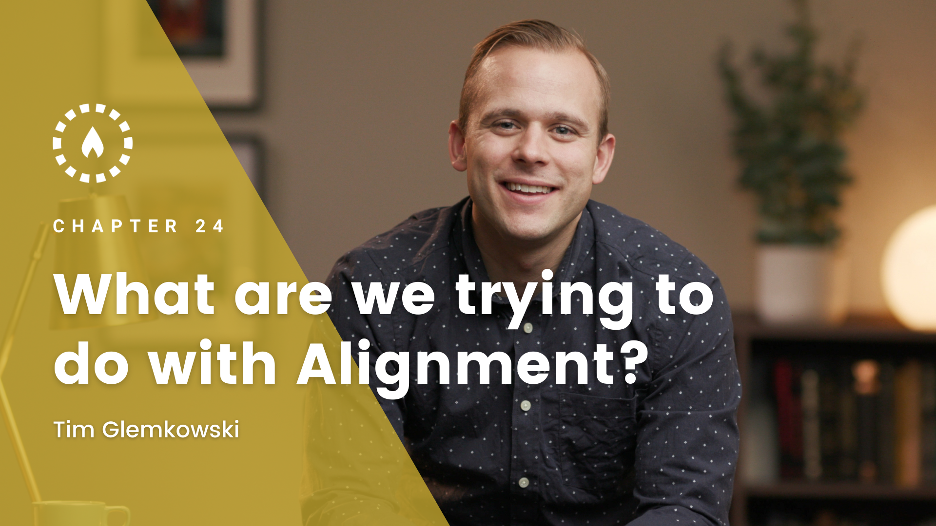 Chapter 24: What are We Trying to do With Alignment?