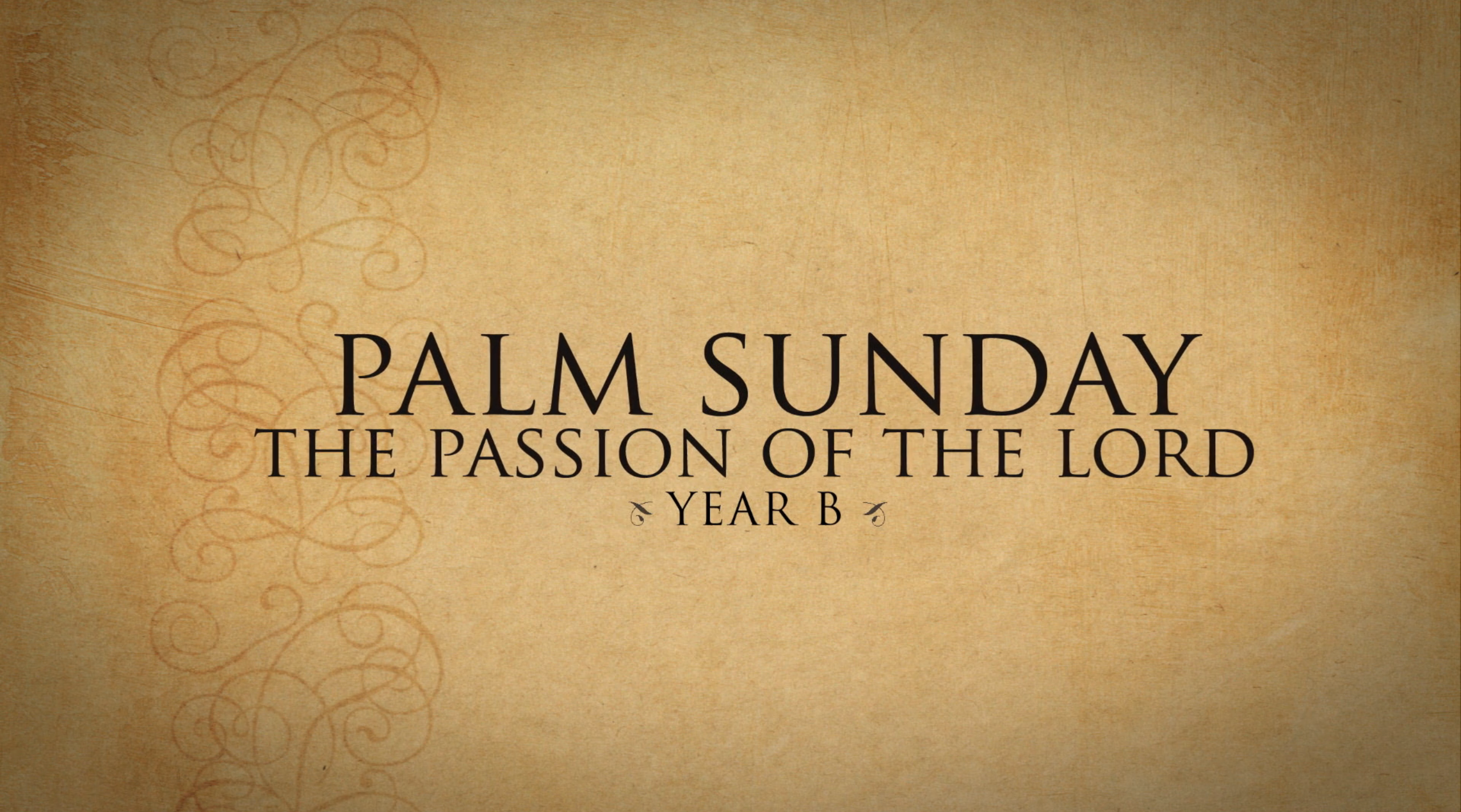 Palm Sunday—March 25, 2018