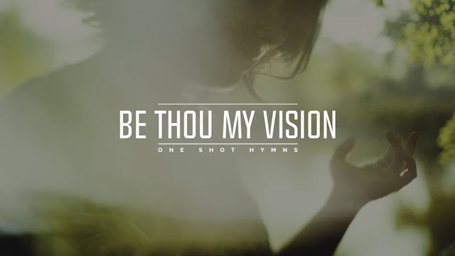 Be Thou My Vision