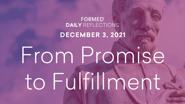 Daily Reflections – December 3, 2021