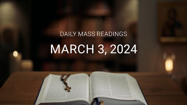 March 3, 2024 | Daily Mass Readings