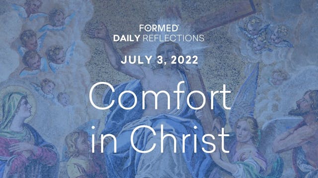 Daily Reflections – July 3, 2022