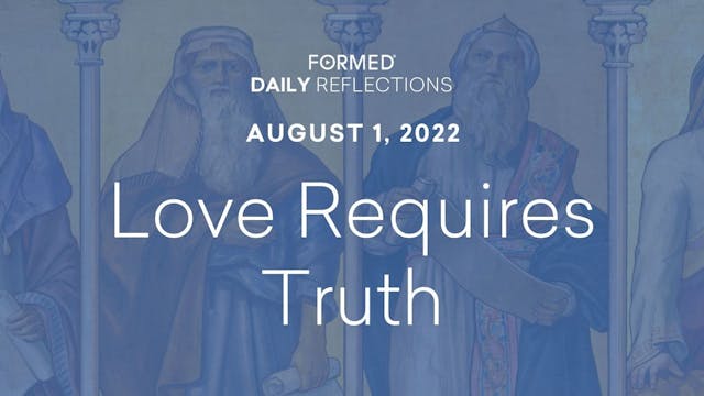 Daily Reflections – August 1, 2022