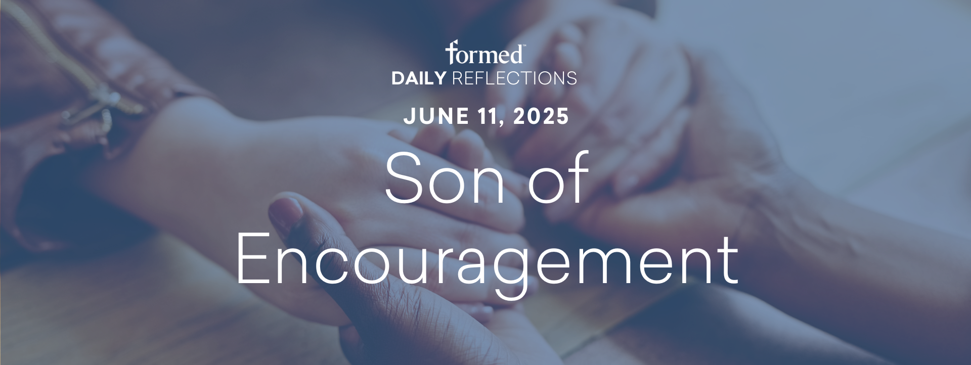 Daily Reflections — St. Barnabas — June 11, 2025