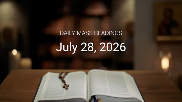 July 28, 2026 | Daily Mass Readings
