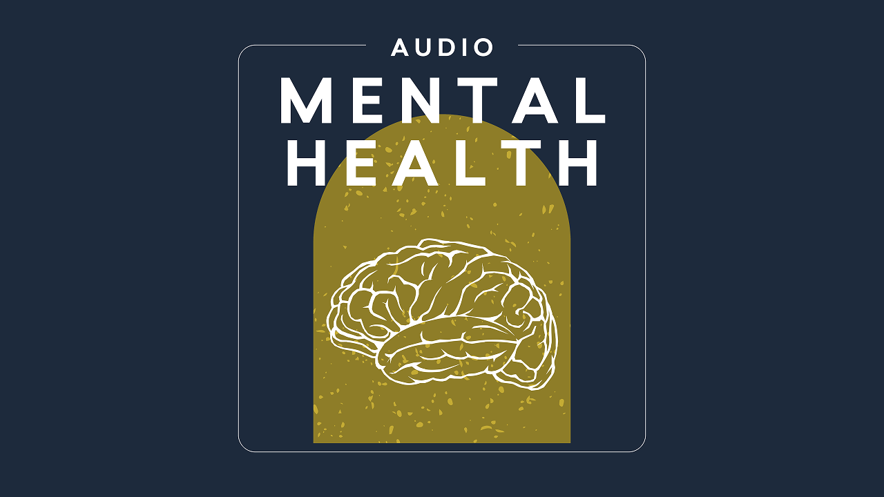 Mental Health | Audio