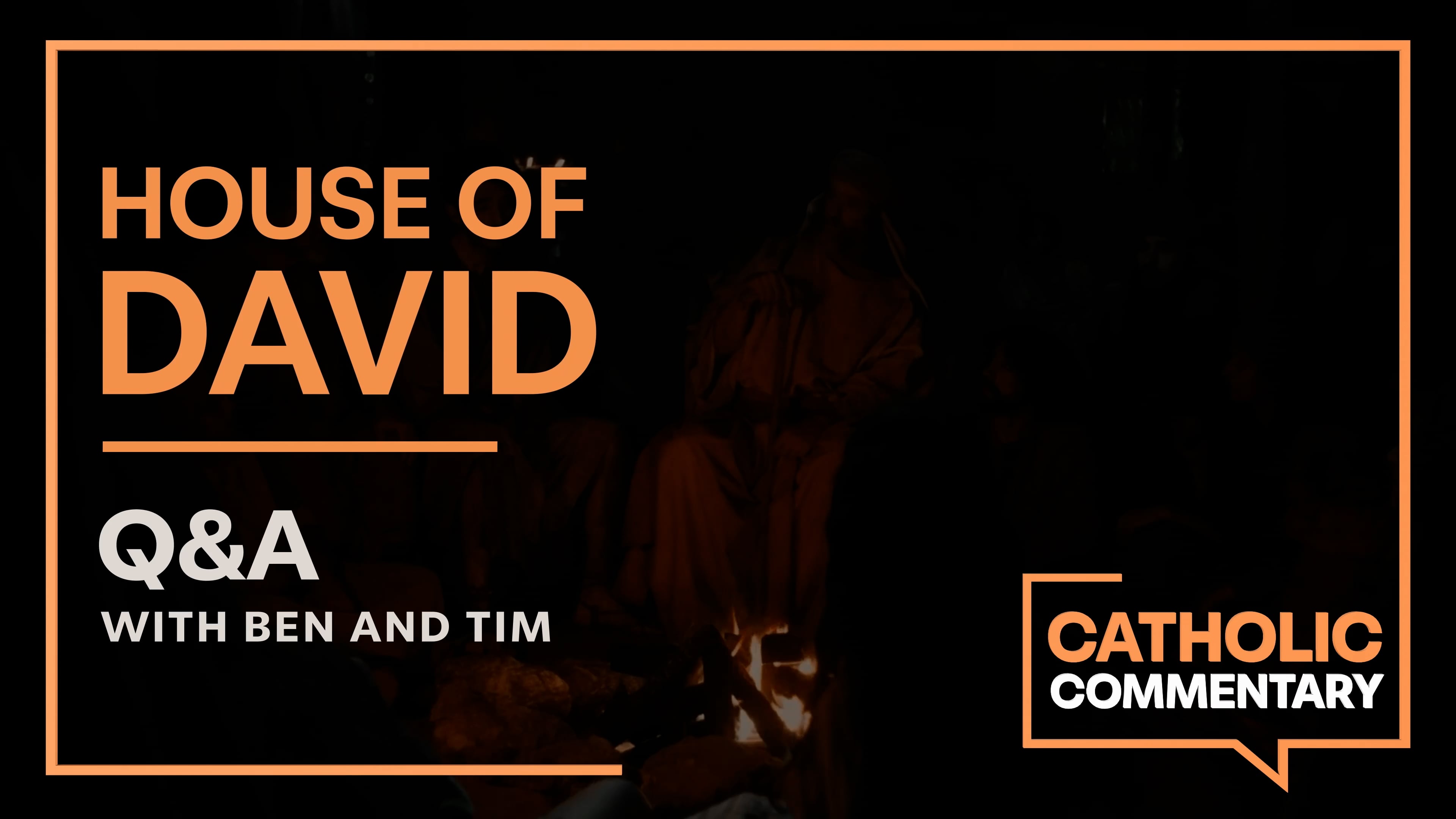 Question & Answer | Catholic Commentary | House of David