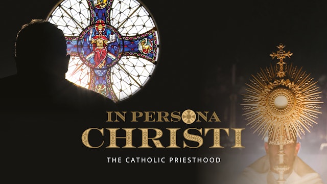 In Persona Christi: The Catholic Priesthood