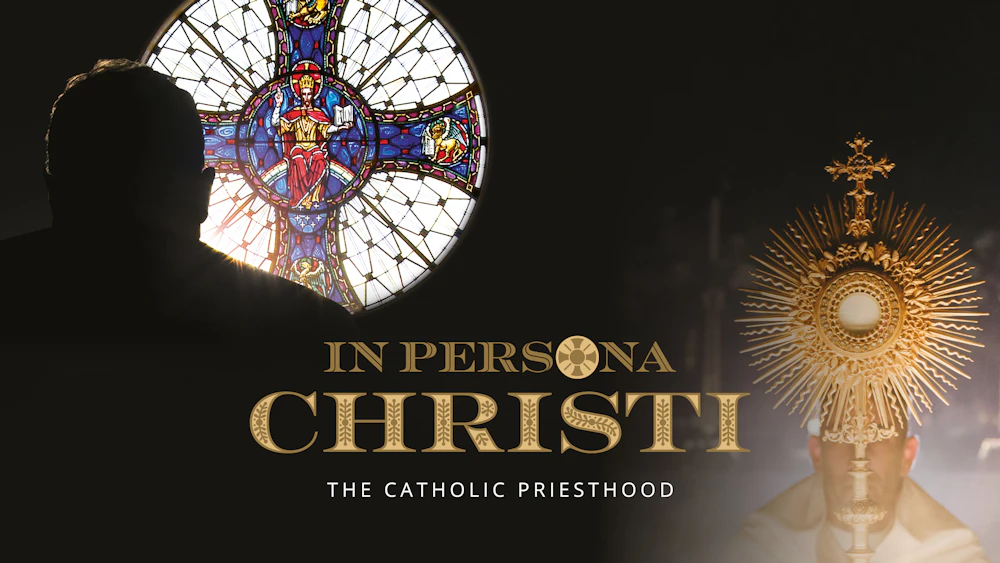 In Persona Christi: The Catholic Priesthood