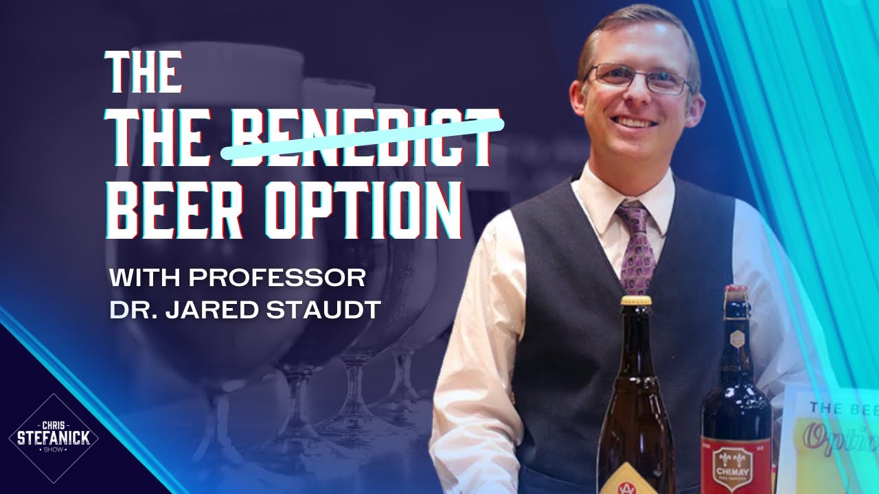 I'm Taking The Beer Option with Dr. Jared Staudt | Chris Stefanick Show