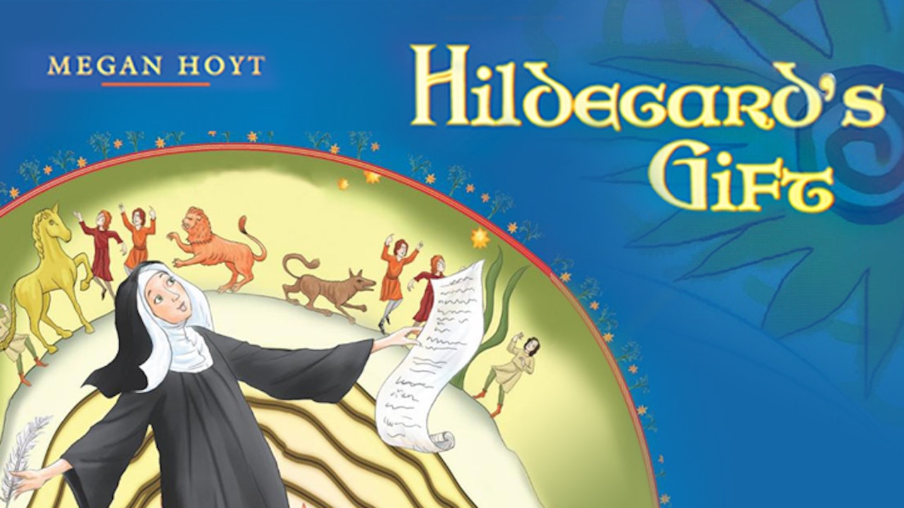 Hildegard's Gift by Megan Hoyt