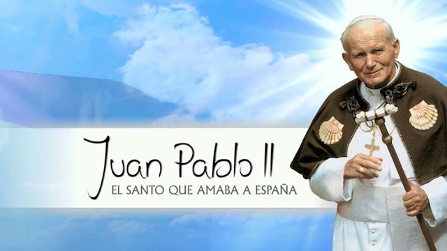 JUAN PABLO II: Santo que amaba España
