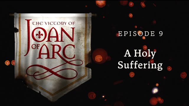 A Holy Suffering | The Victory of Joa...