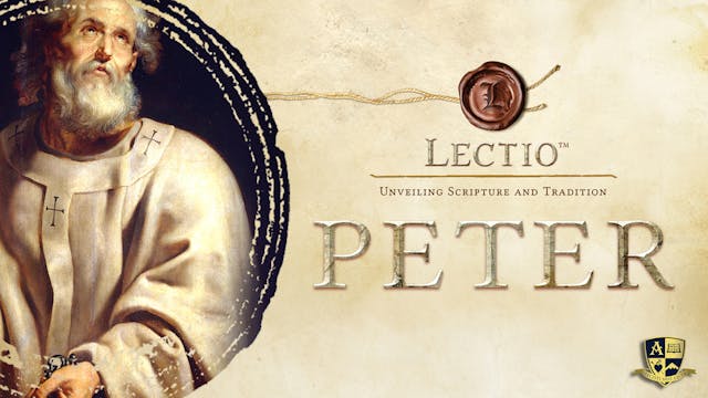 Lectio: Peter: Episode 5: Peter and t...