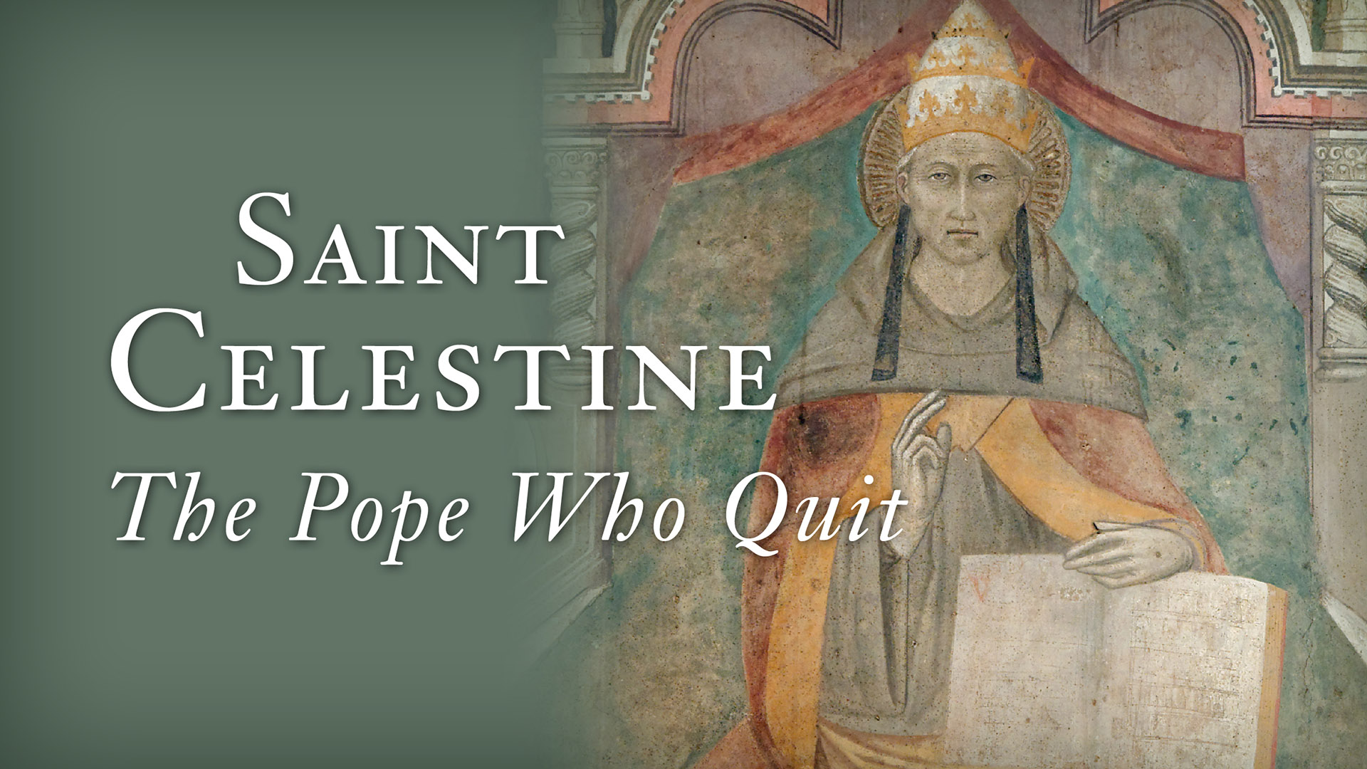 Saint Celestine: The Pope Who Quit