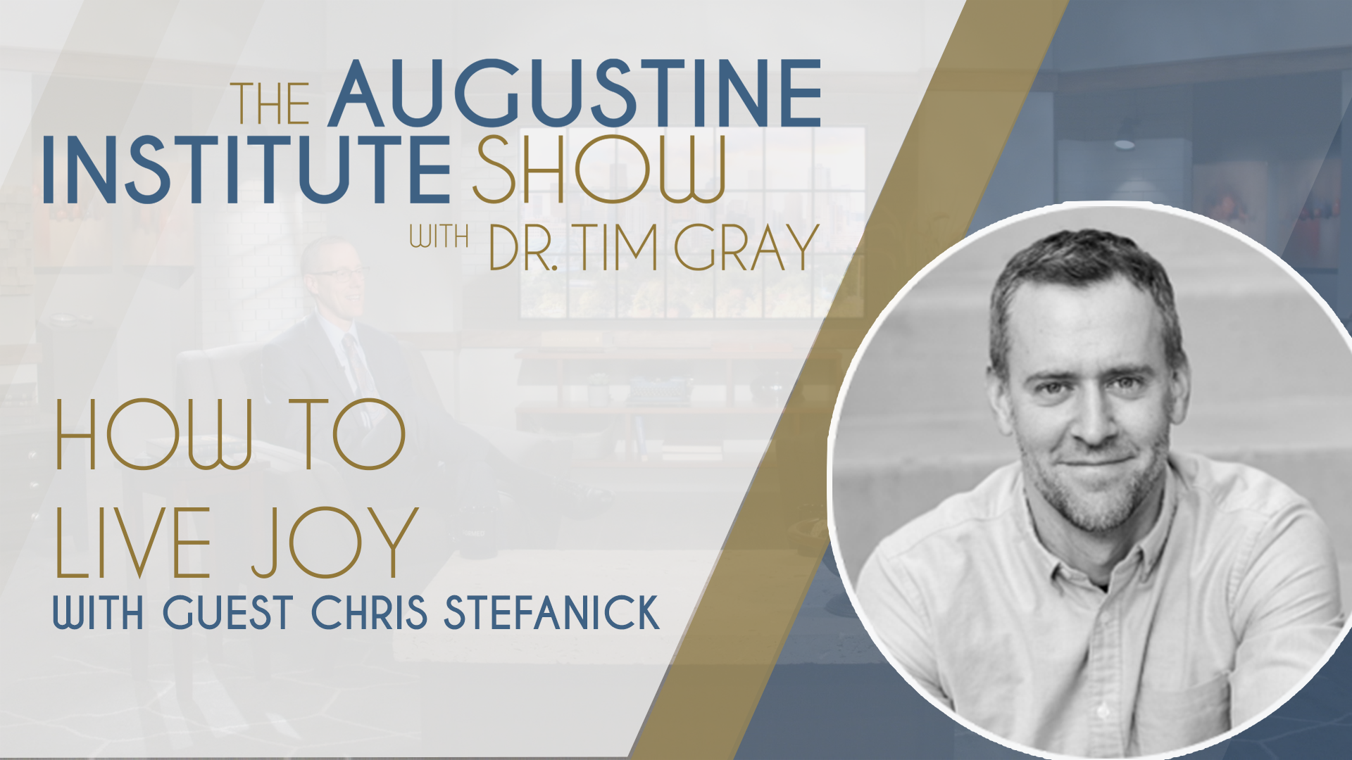 How to Live Joy | The Augustine Institute Show 