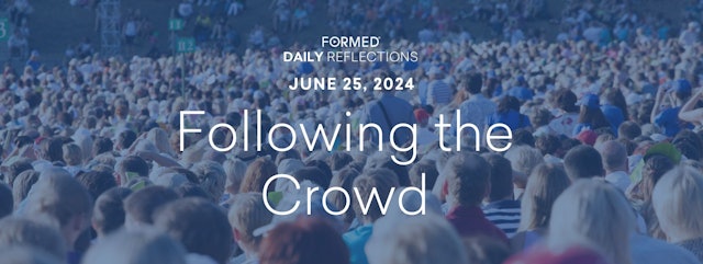 Daily Reflections — June 25, 2024