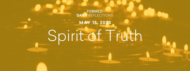Easter Daily Reflections — May 15, 2023