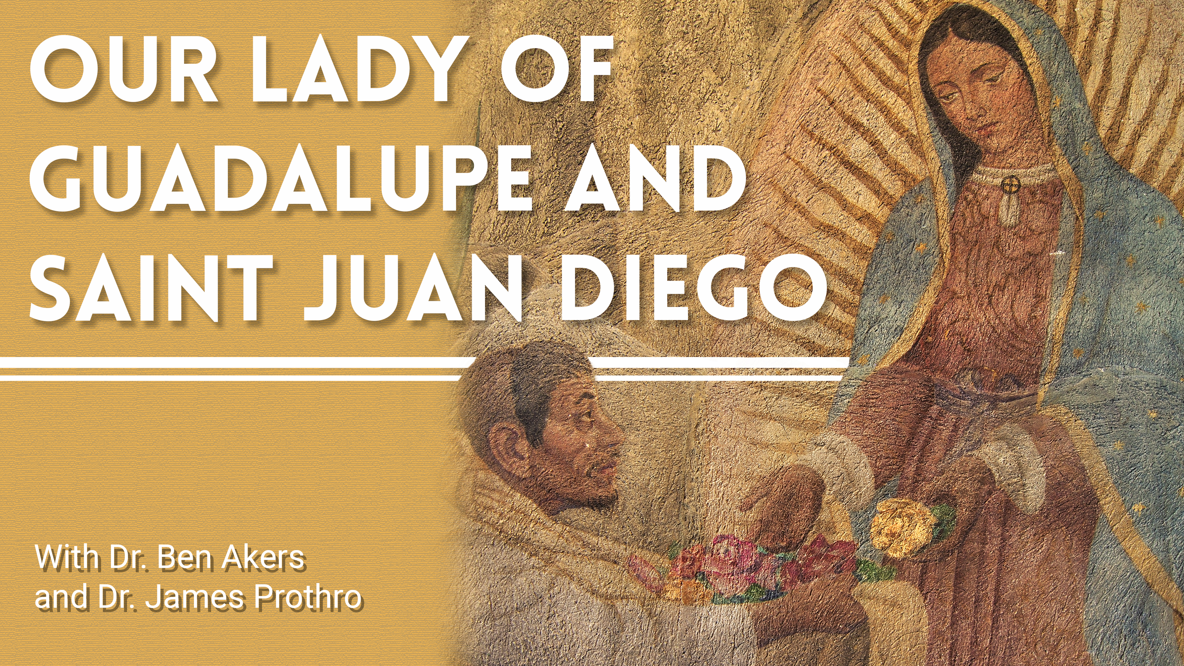 Our Lady of Guadalupe and Saint Juan Diego | Catholic Saints