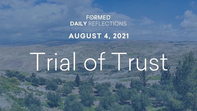 Daily Reflections – August 4, 2021