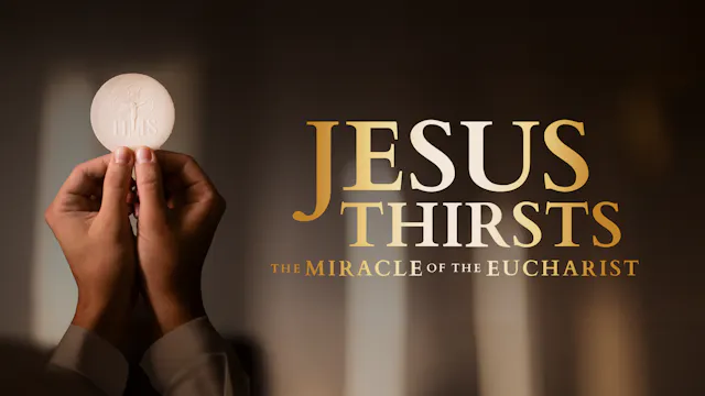 Jesus Thirsts: The Miracle of the Euc...