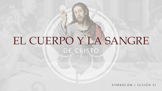 El Cuerpo y la Sangre de Cristo | Sym...