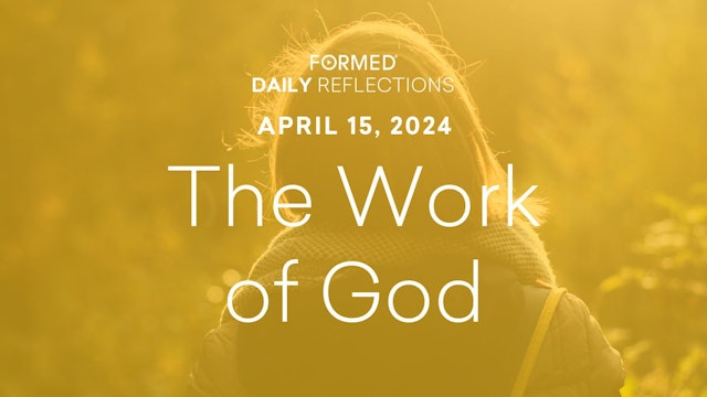 Easter Daily Reflections — April 15, 2024