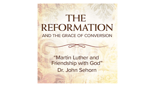 Martin Luther and Friendship with God...