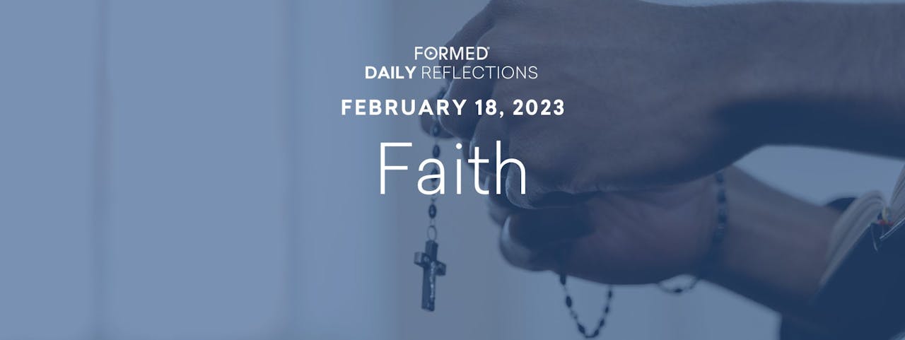 Daily Reflections February 18, 2023 FORMED