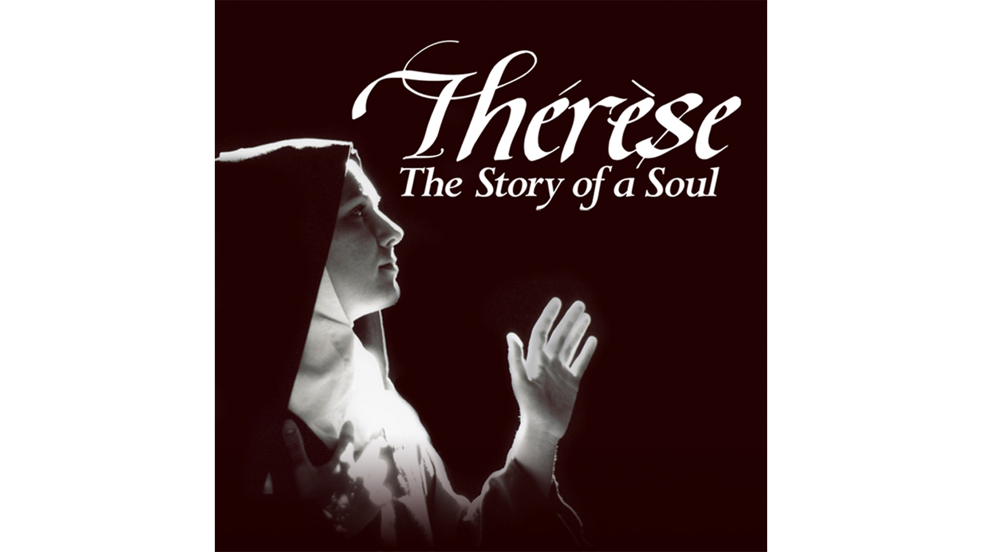 Thérèse: The Story of a Soul
