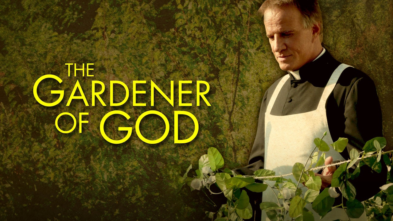 The Gardener of God